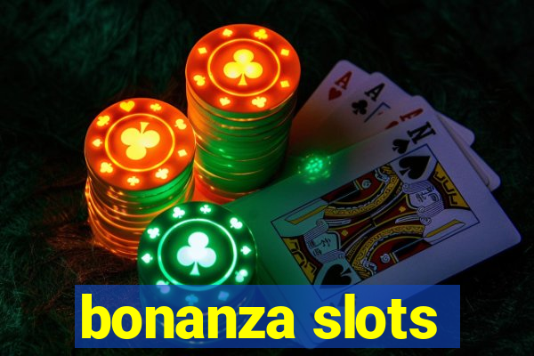 bonanza slots