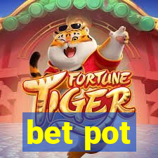 bet pot