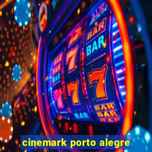 cinemark porto alegre