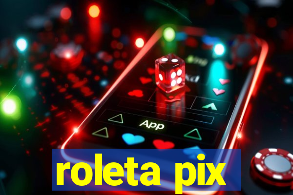 roleta pix