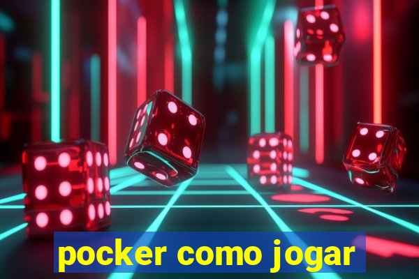 pocker como jogar