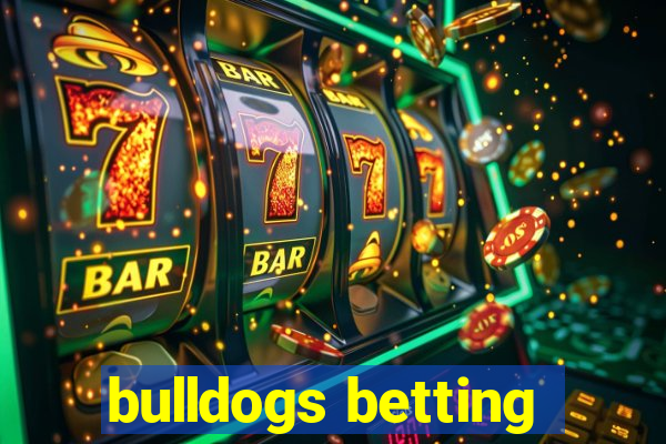 bulldogs betting