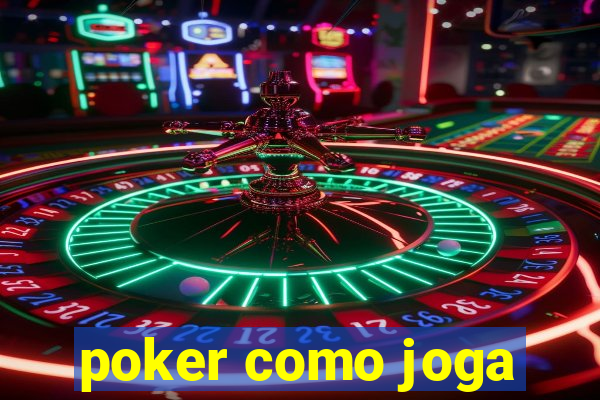 poker como joga