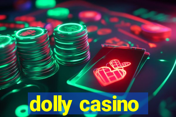 dolly casino