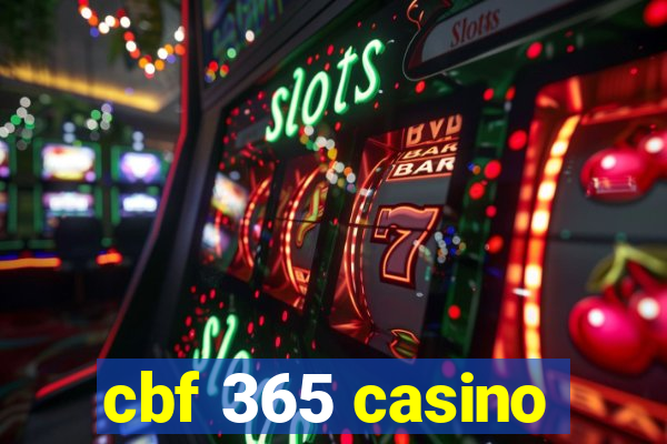 cbf 365 casino