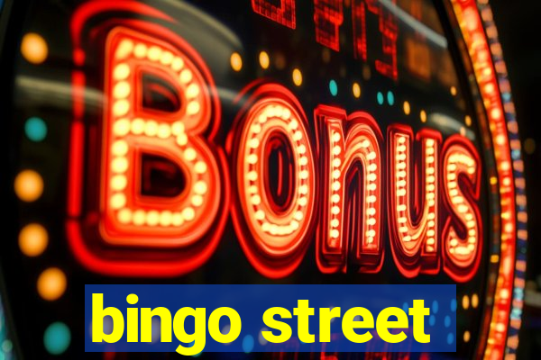 bingo street