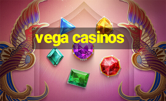 vega casinos