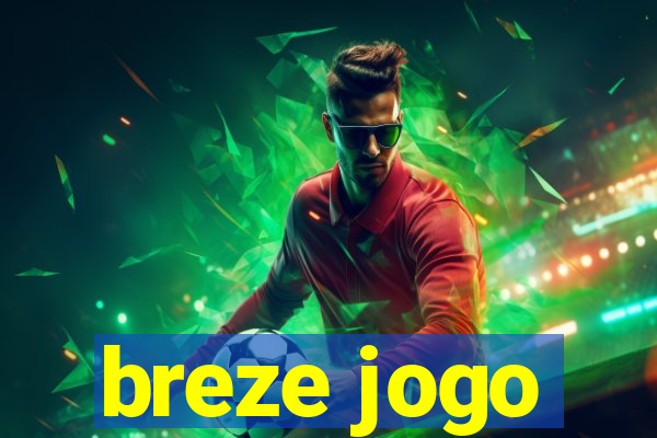 breze jogo