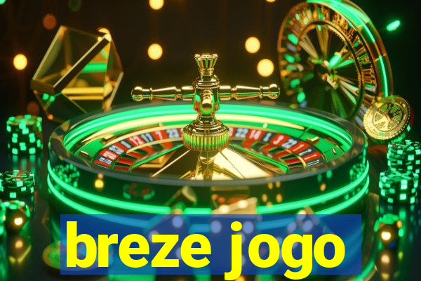 breze jogo