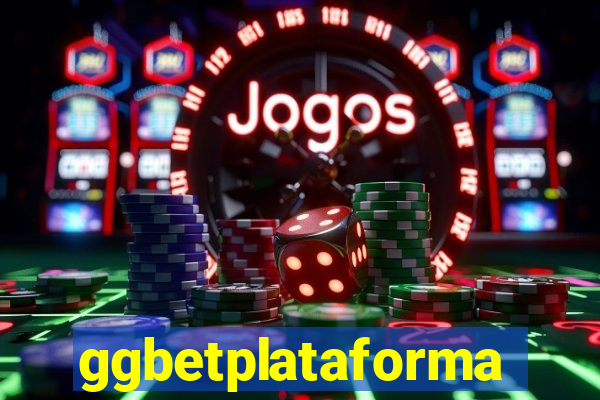 ggbetplataforma