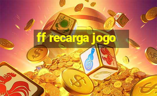 ff recarga jogo