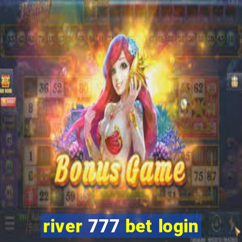 river 777 bet login