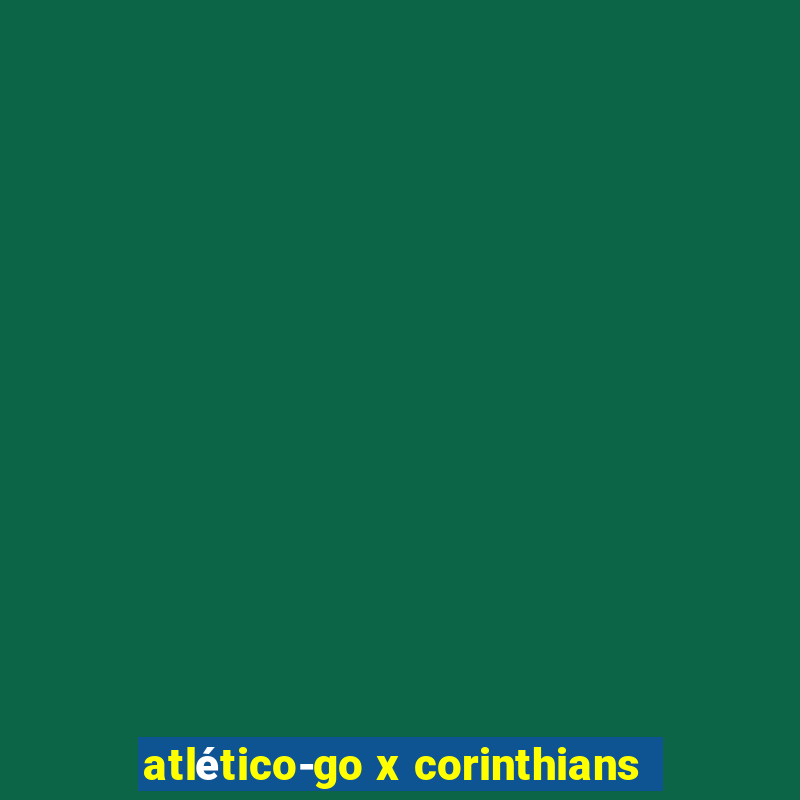 atlético-go x corinthians