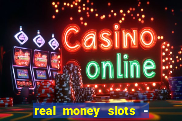 real money slots - big win casino