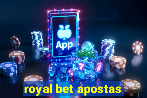 royal bet apostas