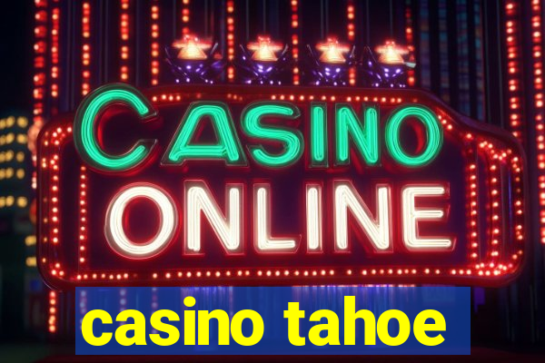 casino tahoe