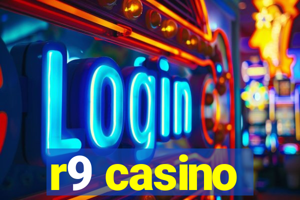 r9 casino