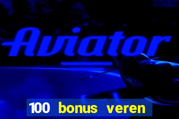 100 bonus veren casino siteleri