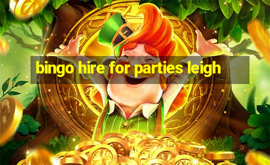 bingo hire for parties leigh