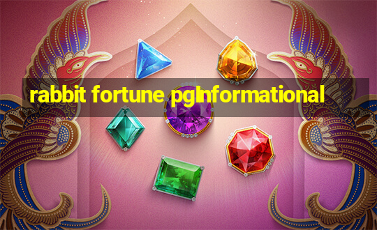 rabbit fortune pgInformational