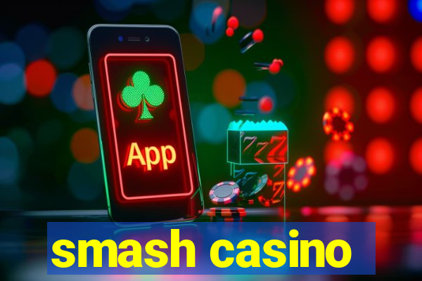 smash casino