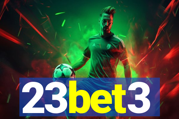 23bet3