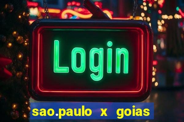 sao.paulo x goias ao vivo