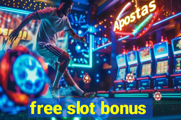 free slot bonus