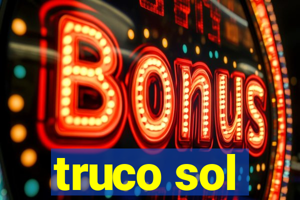 truco sol