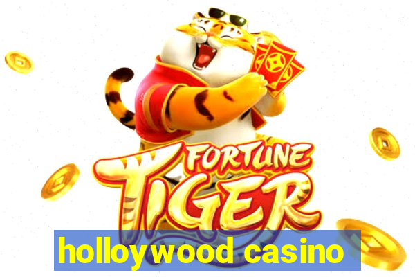 holloywood casino