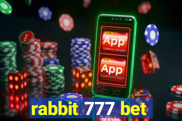 rabbit 777 bet