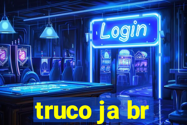 truco ja br