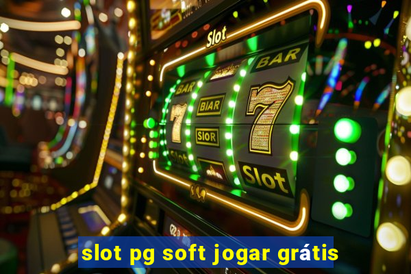 slot pg soft jogar grátis