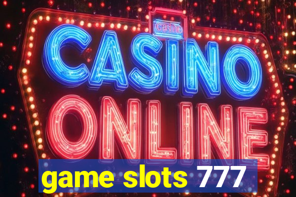 game slots 777