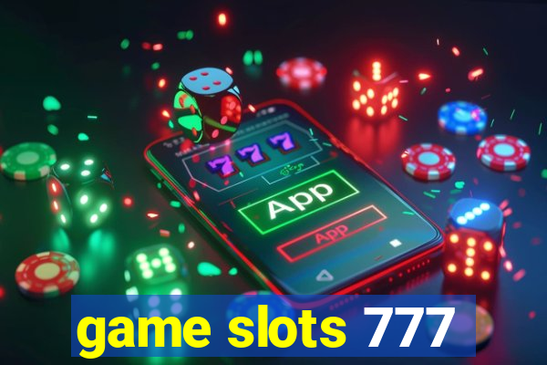 game slots 777