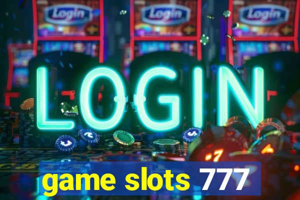 game slots 777