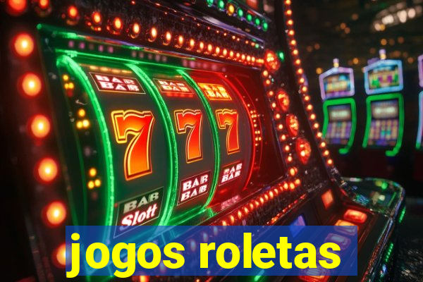 jogos roletas