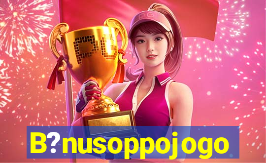 B?nusoppojogo