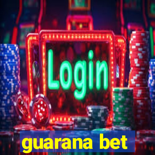 guarana bet