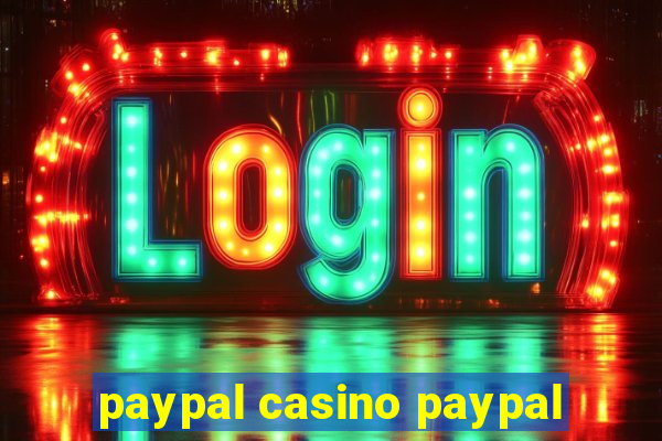 paypal casino paypal