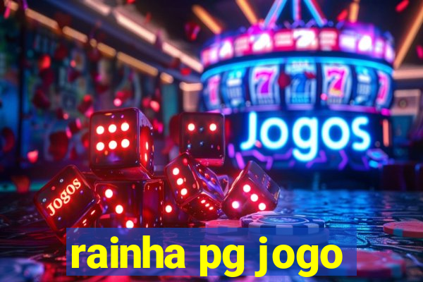 rainha pg jogo