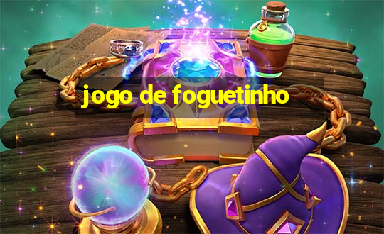 jogo de foguetinho