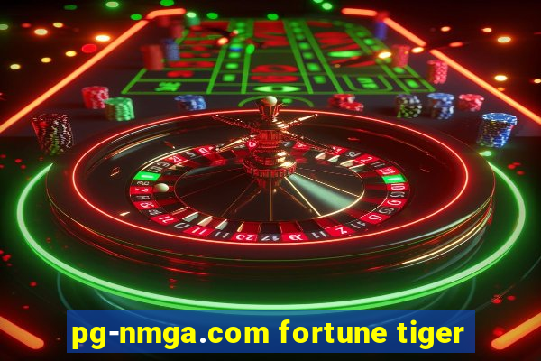 pg-nmga.com fortune tiger