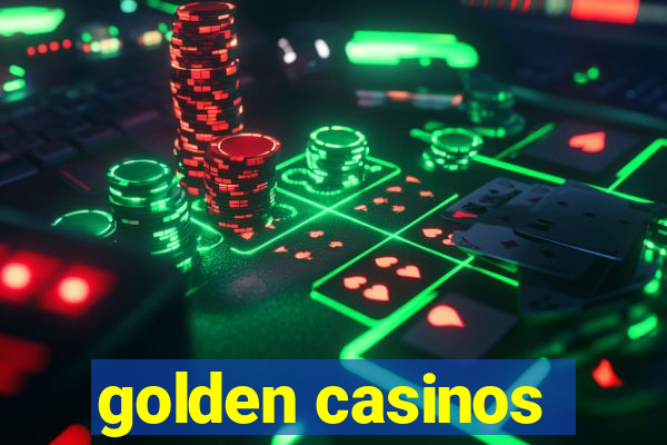 golden casinos