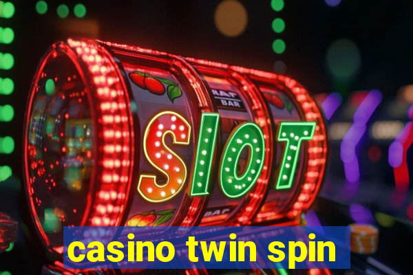 casino twin spin