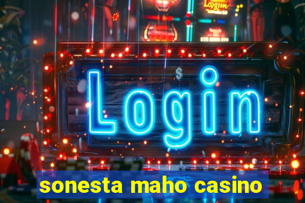 sonesta maho casino