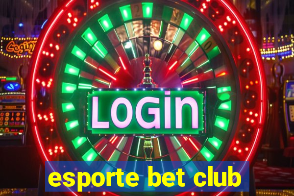 esporte bet club