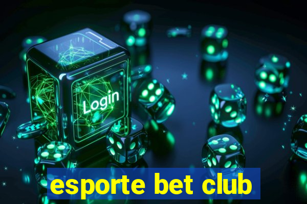 esporte bet club