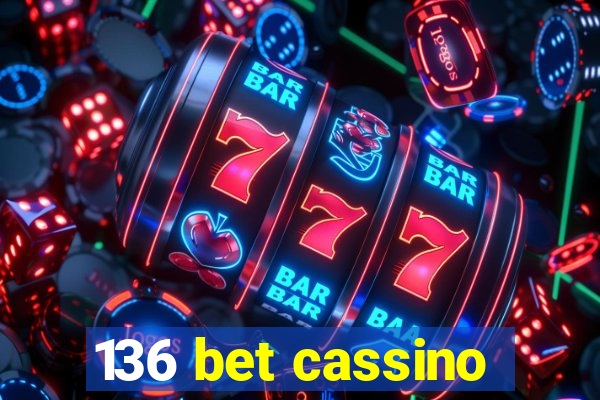 136 bet cassino