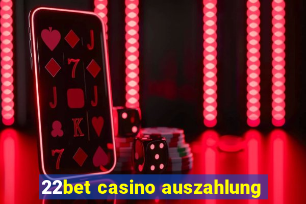 22bet casino auszahlung